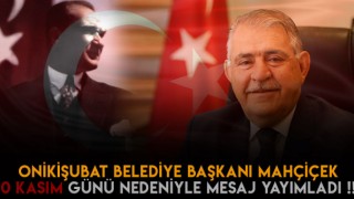 Mahçiçek’den 10 Kasım Anma Günü Mesajı...