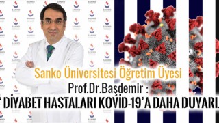 Sanko Üniversitesi Öğretim Üyesi Profesör Baştemir'den Kovid-19 Uyarısı