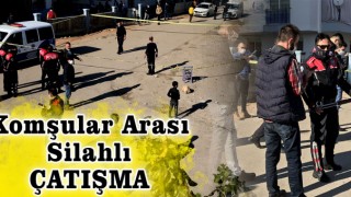 Antalya'da Komşular Arasında Silahlı Kavga Çıktı