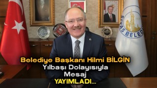 Belediye Başkanı Bilgin'den Yılbaşı Mesajı