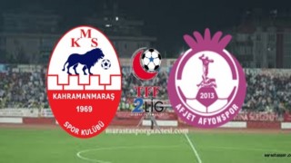 Kahramanmaraşspor 2-1 Afjet Afyonspor Maç Özeti