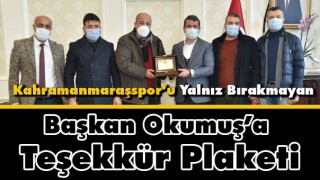 Başkan Okumuş'a Kahramanmaraşspor'dan Plaket