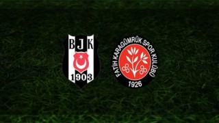 FatihKaragümrük Beşiktaş Maçı Saat Kaçta FatihKaragümrük Beşiktaş Hangi KanaldaFatihKaragümrük Beşiktaş Maçı İzle
