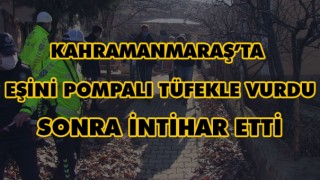 Kahramanmaraş'ta Akıl almaz Olay