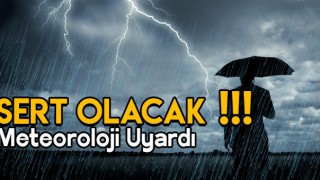 Son Dakika Haberleri: Meteoroloji’den Hava Durumu Uyarısı ‘’Sert Olucak’’