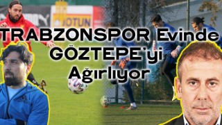 Trabzonspor-Göztepe Maçı Saat kaçta? Canlı İzle Hangi Kanalda ? İlk 11 ler