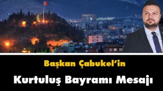 Başkan Çabukel'in Kurtuluş Bayramı Mesajı
