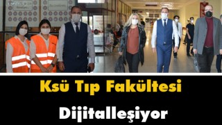 KSÜ Tıp Fakültesi Dijitalleşiyor