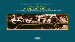 Tüfekçi Yusuf Usta'nın Hayatı Kiraplaştırıldı