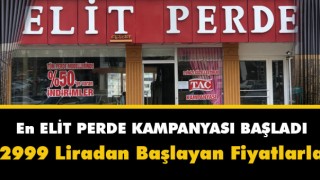 Kahramanmaraş'ta En Elit Perde Kampanyası Başladı