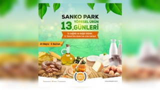 Sanko Park'ta 13'üncü Yöresel Ürün Günleri Başladı