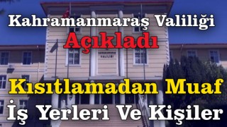 Kahramanmaraş Valiliğinden Yeni Normalleşme Kararları