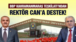 Rektör Can'a BBP Teşkilatından Destek