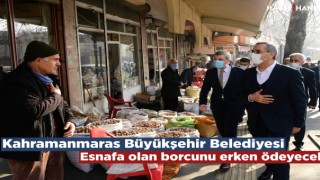 Kahramanmaraş Büyükşehir Esnafa Olan Borcunu Bayramdan Önce Ödeyecek