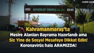 Kahramanmaraş'ta Mesire Alanları Bayrama Hazır