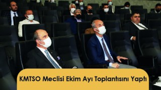 KMTSO Meclisi Ekim Ayı Toplantısını Yaptı