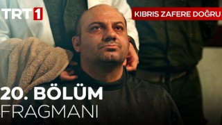 Kıbrıs Zafere Doğru 20.Bölüm, Kıbrıs Zafere Doğru 20.Bölüm Fragmanı İzle