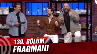 MasterChef Türkiye 139.Bölüm ,MasterChef 139 .Bölüm Fragmanı
