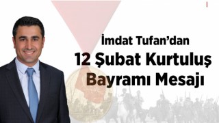 Tufan'ın 12 Şubat Kurtuluş Bayramı Mesajı