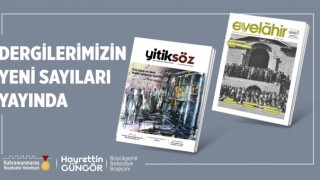 Yitiksöz ve Evelahir’in Yeni Sayıları Çıktı