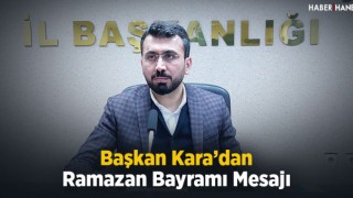 Başkan Kara’nın Ramazan Bayramı Mesajı