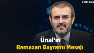 Ünal’ın Ramazan Bayramı Mesajı