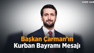 Başkan Çarman’ın Kurban Bayramı Mesajı