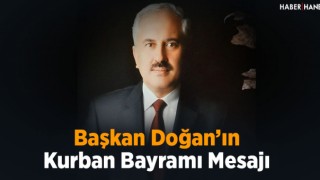 Başkan Doğan’ın Kurban Bayramı Mesajı