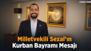 Milletvekili Sezal’ın Kurban Bayramı Mesajı