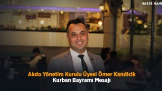 Ömer Kandilcik’in Kurban Bayramı Mesajı