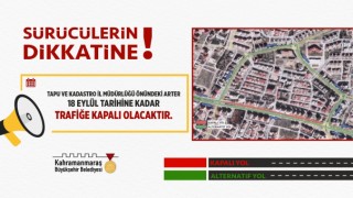 Kahramanmaraş Büyükşehir Belediyesin'den Duyuru, Sürücülerin Dikkatine!