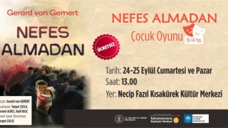 “Nefes Almadan” Perdelerini Çocuklar İçin Açacak