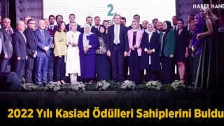 2022 Yılı Kasiad Ödülleri Sahiplerini Buldu