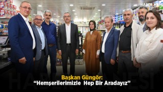 Başkan Güngör: “Hemşerilerimizle Hep Bir Aradayız”