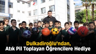 Dulkadiroğlu’ndan, Atık Pil Toplayan Öğrencilere Hediye