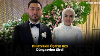 Milletvekili Öçal'ın Kızı Dünyaevine Girdi
