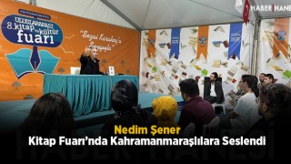Nedim Şener Kitap Fuarı’nda Kahramanmaraşlılara Seslendi