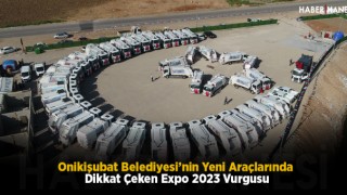 Onikişubat Belediyesi’nin Yeni Araçlarında Dikkat Çeken Expo 2023 Vurgusu