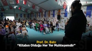 Prof. Dr. Batı: “Kitabın Olduğu Her Yer Muhteşemdir”