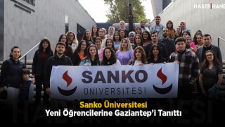 Sanko Üniversitesi Yeni Öğrencilerine Gaziantep’i Tanıttı