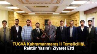 TÜGVA Kahramanmaraş İl Temsilciliği, Rektör Yasım’ı Ziyaret Etti