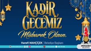 Başkan Mahçiçek’ten Kadir Gecesi mesajı