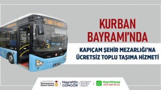 Bayramda Kapıçam Mezarlığı’na Ücretsiz Ulaşım Hizmeti