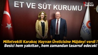 Milletvekili Karakoç Hayvan Üreticisine Müjdeyi verdi !