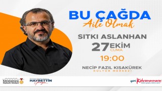 Sıtkı Aslanhan, Bu Çağda Aile Olmayı Anlatacak