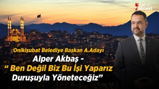 Alper Akbaş - Ben Değil Biz Bu İşi Yaparız Duruşuyla Yöneteceğiz