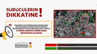 Dulkadiroğlu'nda Altyapı Çalışmaları: İki Cadde 13 Temmuz’a Kadar Kapalı Olacak