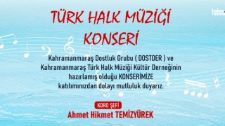 Kahramanmaraş’ta Türküler Yankılanacak! 27 Şubat’ta Muhteşem Konser