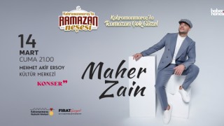 14 Mart’ta Kahramanmaraş’ta Unutulmaz Bir Ramazan Gecesi!