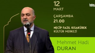 Kahramanmaraş Büyükşehir’den Ramazan’a Özel Etkinlik: Mehmet Hadi Duran Sahne Alacak